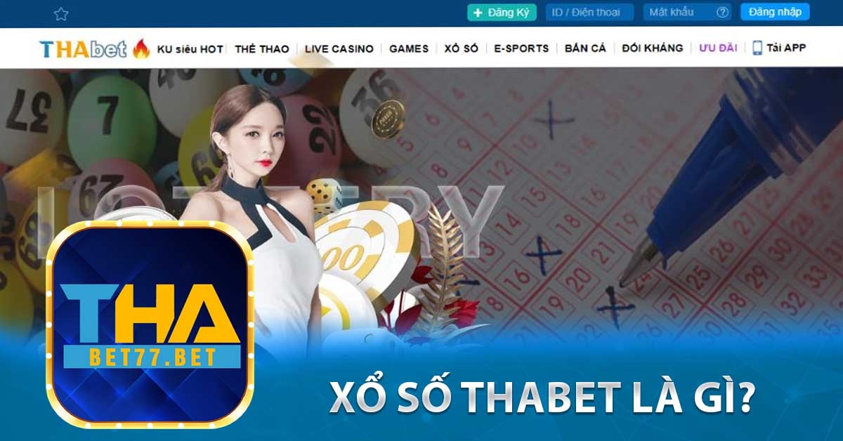 Xổ số Thabet là gì?