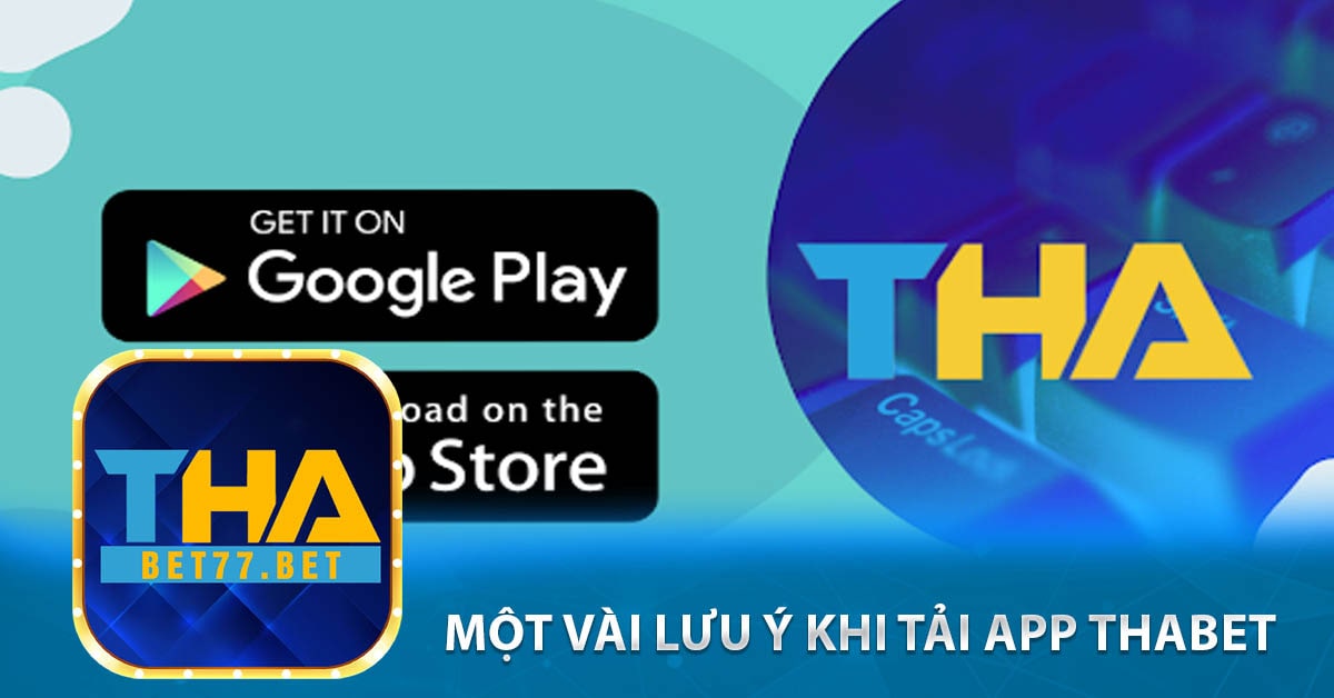 Một vài lưu ý khi tải app